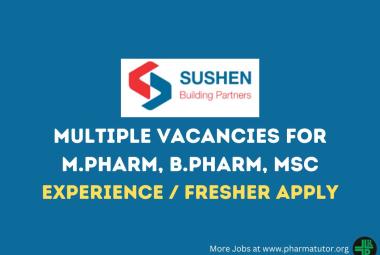 Multiple Vacancies for M.Pharm, B.Pharm, MSc at Sushen Medicamentos