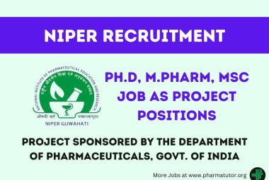 Recruitment Notification for Ph.D, M.Pharm, MSc Candidates as Project Positions at NIPER