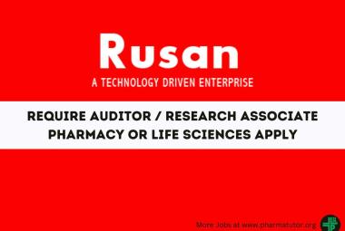 Require Auditor / Research Associate at Rusan Pharma