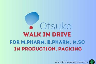 Vacancy for M.Pharm, B.Pharm, MSc in Production and Packing at Otsuka Pharmaceutical