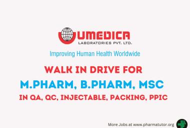 Walk in drive at Vapi for M.Pharm, B.Pharm, MSc in QA, QC, Injectable, Packing, PPIC at UMEDICA