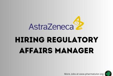 Work as Regulatory Affairs Manager at AstraZeneca