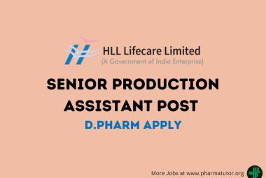 Work as Senior Production Assistant at HLL Lifecare Limited