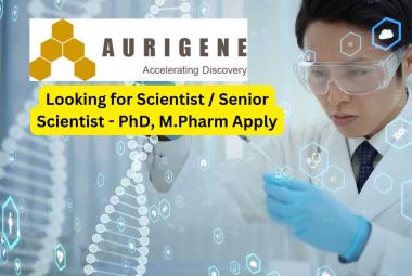 Aurigene looking for Scientist, Senior Scientist