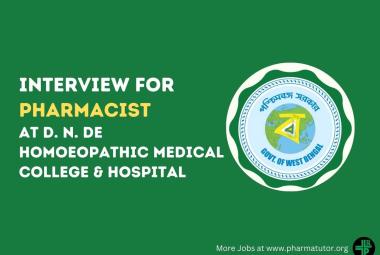 Interview for Pharmacist at D. N. De Homoeopathic Medical College & Hospital