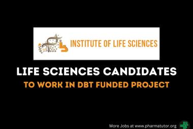 Job for Life Sciences to work in DBT funded project at Institute of Life Sciences, Bhubaneswar
