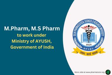 Job for M.Pharm, M.S Pharm to work under Ministry of AYUSH