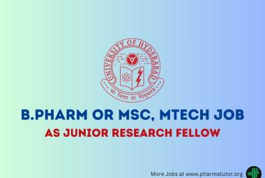 Job for B.Pharm or MSc, MTech as JRF at University of Hyderabad
