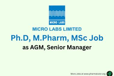 Job for Ph.D, M.Pharm, MSc as AGM, Senior Manager at Micro Labs Limited