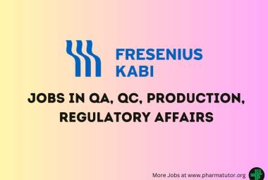 Jobs in QA, QC, Production, Regulatory Affairs at Fresenius Kabi India