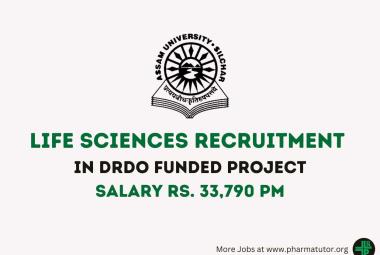 Life Sciences Recruitment in the DRDO funded Project at Assam University