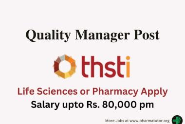Opportunity for Life Sciences or Pharmacy as Quality Manager at THSTI