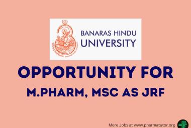 Opportunity for M.Pharm, MSc as JRF at Banaras Hindu University