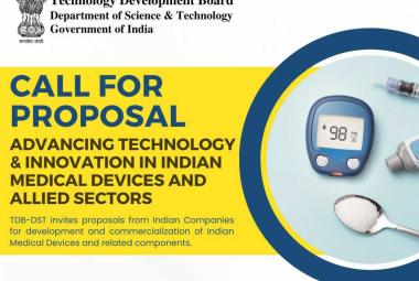 TDB-DST invites proposals from Indian Companies for development and commercialization of Indian Medical Devices and related components