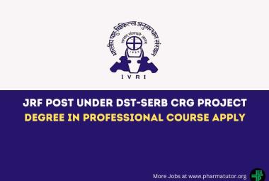 Vacancy for JRF under DST-SERB CRG Project at Indian Veterinary Research Institute