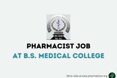 Vacancy for Pharmacist at B.S. Medical College