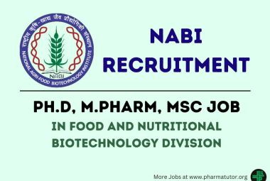 Vacancy for Ph.D, M.Pharm, MSc in food and nutritional Biotechnology division at NABI
