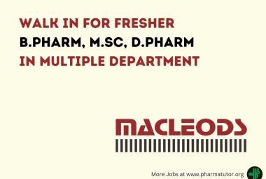 Walk in for Fresher B.Pharm, M.Sc, D.Pharm in Multiple Department at Macleods