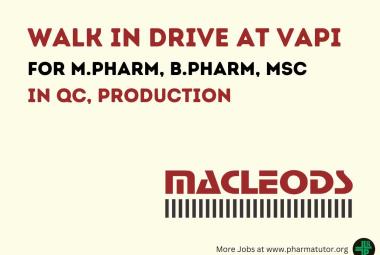 Walk in drive at Vapi for M.Pharm, B.Pharm, MSc in QC, Production at Macleods Pharmaceuticals