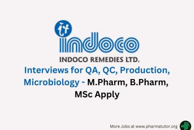 Walk In Drive for M.Pharm, B.Pharm, MSc in QA, QC, Production, Microbiology at Indoco Remedies