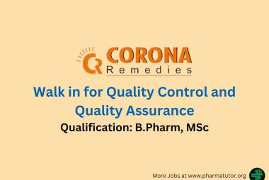 Walk in for Quality Control and Quality Assurance at Corona Remedies