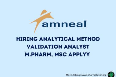 Amneal Pharma Hiring Analytical Method Validation Analyst