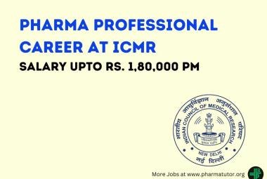 Career for Pharma Professional at ICMR
