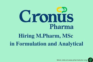 Cronus Pharma hiring M.Pharm, MSc in Formulation and Analytical