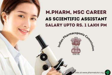 Opportunity for M.Pharm, MSc to Join Indian Pharmacopoeia Commission as Scientific Assistant