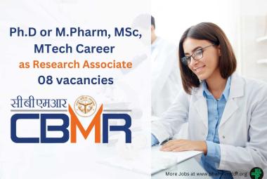 Opportunity for Ph.D or M.Pharm, MSc, MTech as Research Associate at CBMR
