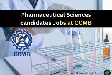 Recruitment Pharmaceutical Sciences candidates at CCMB
