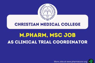 Vacancy for M.Pharm, MSc as Clinical Trial Coordinator at Christian Medical College