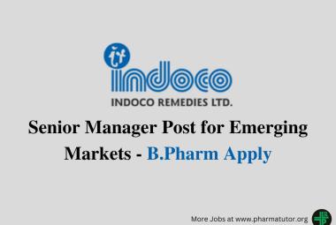 Vacancy for Senior Manager for Emerging Markets at Indoco Remedies