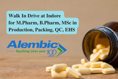 Alembic Pharma Walk In Drive at Indore for M.Pharm, B.Pharm, MSc in Production, Packing, QC, EHS