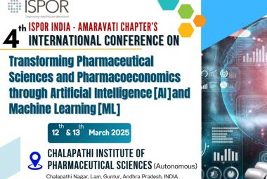 CONFERENCE ON Transforming Pharmaceutical Sciences and Pharmacoeconomics through Artificial Intelligence and Machine Learning at Chalapathi Institute of Pharmaceutical Sciences