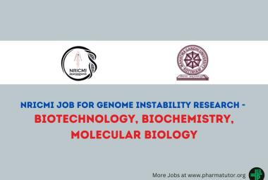 Dr. N. Radhakrishnan International Centre for Medical Innovation job for genome instability research - Biotechnology, Biochemistry, Molecular Biology