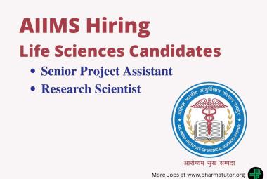 Hiring Life Sciences candidates at All India Institute of Medical Sciences