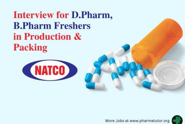 Interview for D.Pharm, B.Pharm Freshers for Production & Packing at Natco Pharma