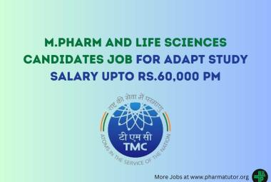 Job for M.Pharm and Life sciences candidates for ADAPT STUDY at TMC, A Grant-in-Aid Institute of Department of Atomic Energy, Govt