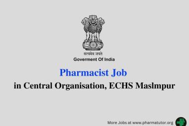 Job for Pharmacist in Central Organisation, ECHS Maslmpur