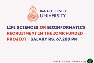 Life Sciences or Bioinformatics Recruitment in the ICMR funded Project at Banaras Hindu University