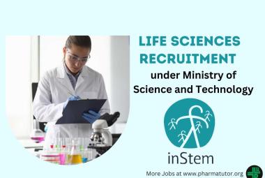 Life Sciences Recruitment under Ministry of Science and Technology