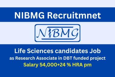 NIBMG invites Life Sciences candidates for the post of Research Associate in DBT funded project