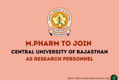 Opportunity for M.Pharm to join Central University of Rajasthan as Research Personnel