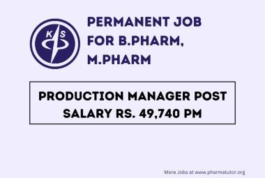 Permanent Job for B.Pharm, M.Pharm as Production Manager at KSDPL