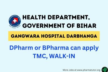 Recruitment of Pharmacists at Gangwara Hospital Darbhanga under project funded by M/s Health Department, Government of Bihar