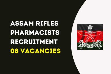 Recruitment for Pharmacists in Assam Rifles