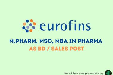 Vacancy for M.Pharm, MSc, MBA in Pharma as BD / Sales Post at Eurofins Scientific