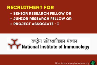 Vacancy for SRF or JRF or Project Associate at National Institute of Immunology - Life Sciences Apply