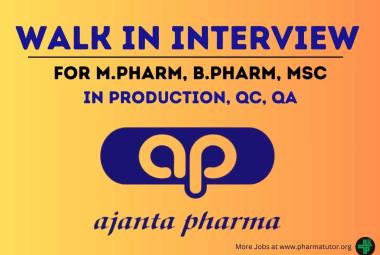 Walk In Drive at Ahmedabad for M.Pharm, B.Pharm, M.Sc in Production, QC, QA at Ajanta Pharma